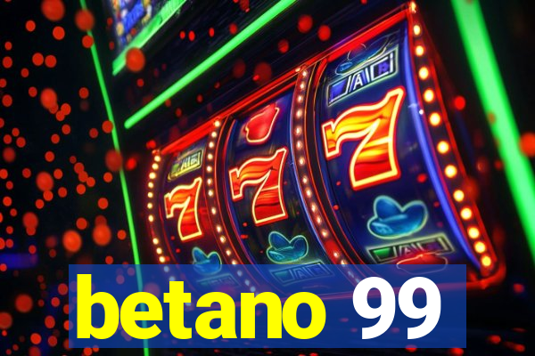 betano 99